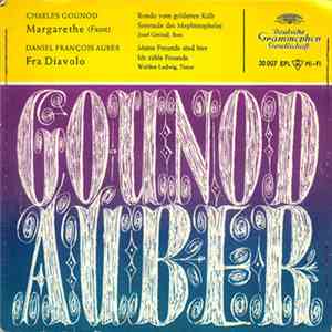 Charles Gounod, Josef Greindl / Daniel François Auber, Walther Ludwig - Margarethe (Faust) / Fra Diavolo