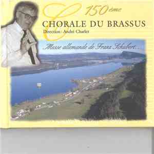 Chorale Du Brassus conducted by André Charlet - 150ème: Messe Allemande de Schubert...