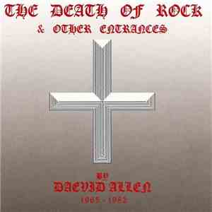 Daevid Allen - The Death Of Rock & Other Entrances
