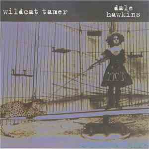 Dale Hawkins - Wildcat Tamer