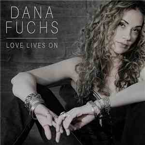 Dana Fuchs - Love Lives On