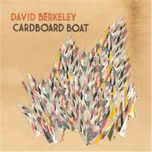 David Berkeley - Cardboard Boat