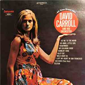 David Carroll & His Orchestra - All Time Great Hits