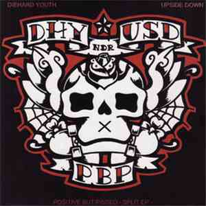 Diehard Youth / Upside Down  - Positive But Pissed - Split EP -
