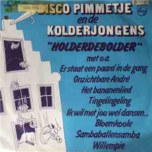 Disco Pimmetje En De Kolderjongens - Holderdebolder