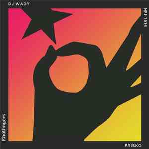 DJ Wady - Frisko