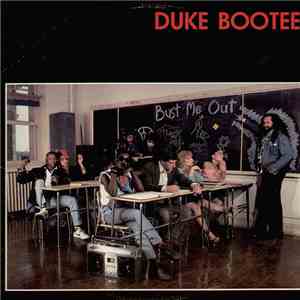 Duke Bootee - Bust Me Out