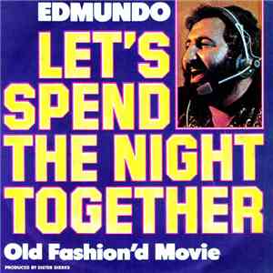 Edmundo - Let's Spend The Night Together