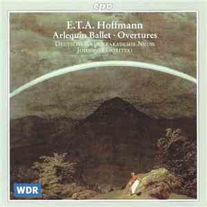 E.T.A. Hoffmann, Johannes Goritzki, Deutsche Kammerakademie Neuss - Arlequin Ballet • Overtures
