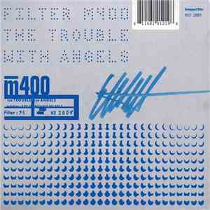Filter  - The Trouble With Angels