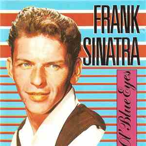 Frank Sinatra - Ol' Blue Eyes