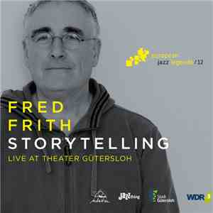 Fred Frith - Storytelling (Live At Theater Gütersloh)
