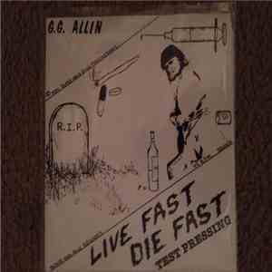 GG Allin - Live Fast Die Fast