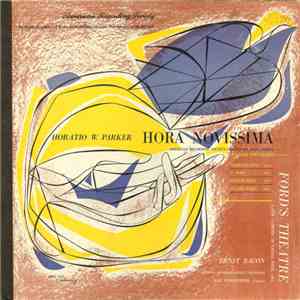 Horatio W. Parker / Ernst Bacon - Hora Novissima / Ford's Theatre