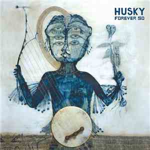 Husky  - Forever So