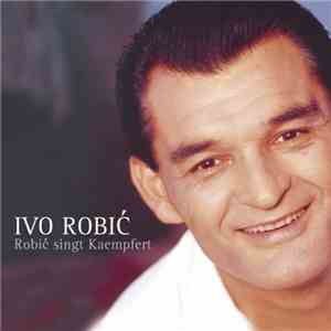Ivo Robić - Robić Singt Kaempfert