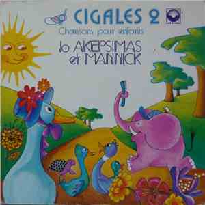 Jo Akepsimas Et Mannick - Cigales 2 Chansons Pour Enfants