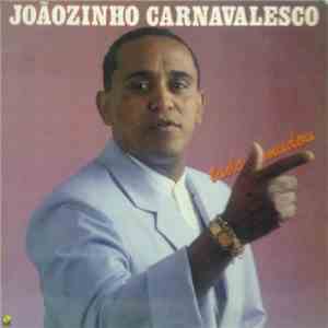 Joãozinho Carnavalesco - Tudo Mudou