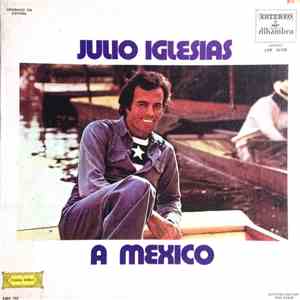 Julio Iglesias - A Mexico