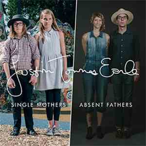Justin Townes Earle - Single Mothers / Absent Fathers