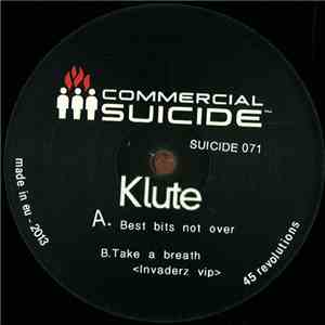 Klute - Best Bits Not Over / Take A Breath (Invaderz VIP)