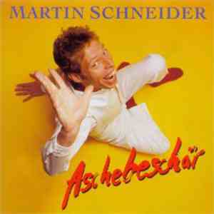 Martin Schneider - Aschebeschär