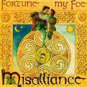Misalliance - Fortune My Foe