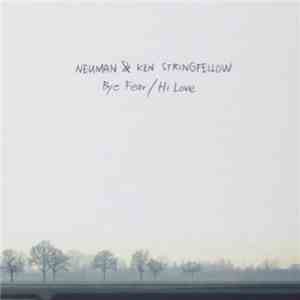 Neuman, Ken Stringfellow - Bye Fear / Hi Love