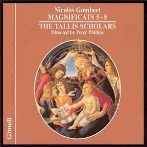 Nicolas Gombert : The Tallis Scholars / Peter Phillips  - Magnificats 5-8