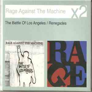 Rage Against The Machine - The Battle Of Los Angeles / Renegades
