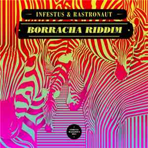 Rastronaut & Infestus  - Borracha Riddim