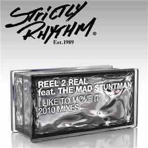 Reel 2 Real Feat. The Mad Stuntman - I Like To Move It (2010 Mixes)
