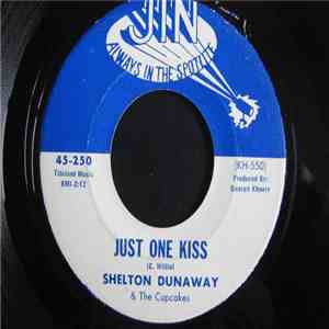 Shelton Dunaway & The Cupcakes - Just One Kiss / Honey Hush