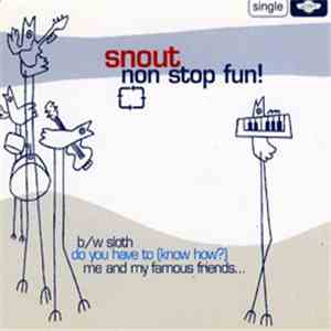 Snout - Non Stop Fun!