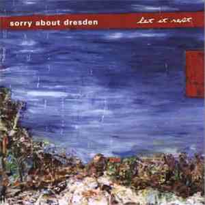 Sorry About Dresden - Let It Rest
