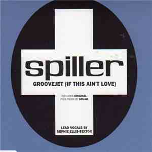 Spiller - Groovejet (If This Ain't Love)