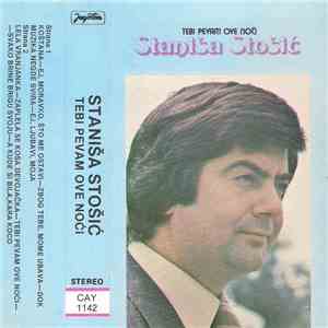 Staniša Stošić - Tebi Pevam Ove Noći