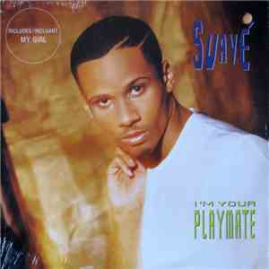 Suavé - I'm Your Playmate