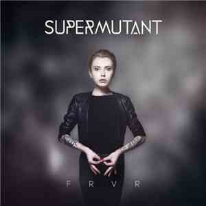 Supermutant - FRVR