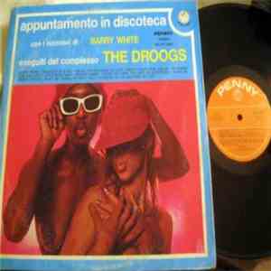 The Droogs  - Appuntamento In Discoteca Con I Successi Di Barry White