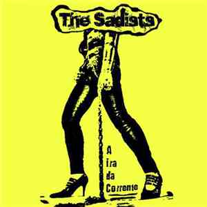 The Sadists - A Ira Da Corrente