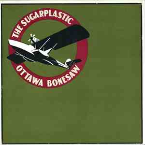 The Sugarplastic - Ottawa Bonesaw