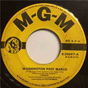 Twentieth Century-Fox Studio Orchestra Conducted By Alfred Newman - Washington Post March / Battle Hymn Of The Republic