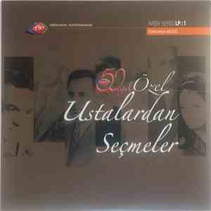 Various - 50. Yıl Özel Ustalardan Seçmeler Lp:1