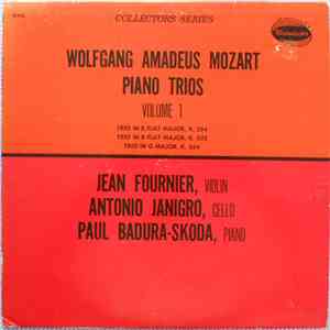 Wolfgang Amadeus Mozart, Jean Fournier, Antonio Janigro, Paul Badura-Skoda - Piano Trios Volume 1