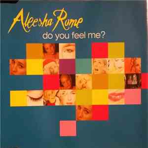 Aleesha Rome - Do You Feel Me?