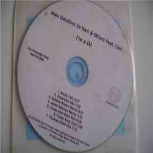 Alex Gaudino Vs Nari & Milani Feat. Carl - I'm A DJ