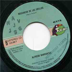 Alfredo Barrantes - La Envidia / Muchacha De Las Orillas