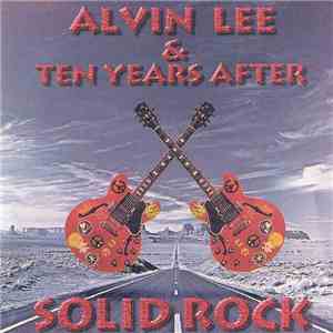 Alvin Lee & Ten Years After - Solid Rock