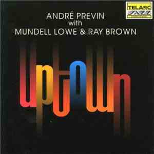 André Previn With Mundell Lowe & Ray Brown - Uptown
